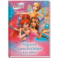 Winx Club: Magische Geschichten aus Alfea / Claudia Weber