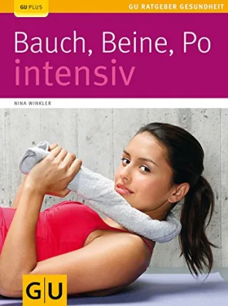 Bauch Beine Po intensiv (GU Ratgeber Gesundheit) [Taschenbuch] [2009] Winkler Nina
