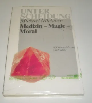 Medizin Magie Moral. Therapie und Weltanschauung
