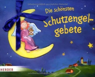 Die schönsten Schutzengelgebete