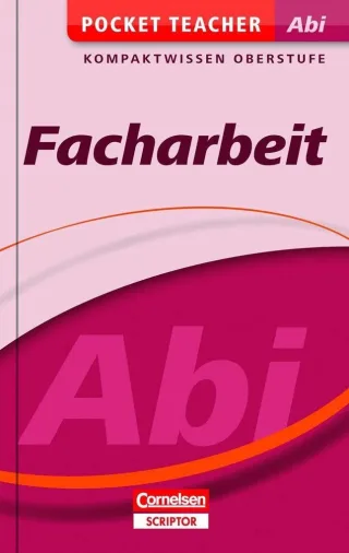 Pocket Teacher Abi - Facharbeit - Cornelsen Scriptor: Kompaktwissen Oberstufe (Cornelsen Scriptor - Pocket Teacher)
