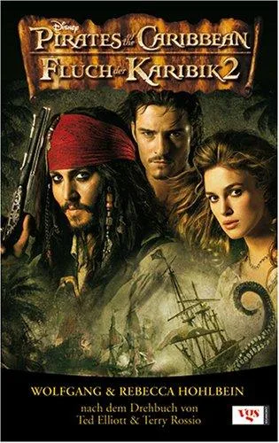 Pirates of the Caribbean - Fluch der Karibik 2 [Taschenbuch] [2006] Hohlbein Wolfgang Hohlbein Rebecca