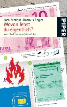 Wovon lebst du eigentlich?: Vom Überleben in prekären Zeiten [Taschenbuch] [2007] Morisse Jörn Engler Rasmus