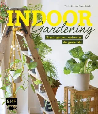 Indoor Gardening: Kreativ gärtnern und ernten das ganze Jahr: Gemüse Pilze Sprossen und Co.