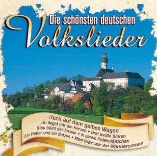 Die Schönsten Deutschen Volkslieder