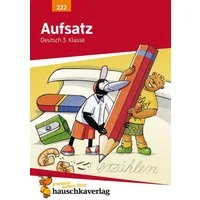 Deutsch 3. Klasse Übungsheft - Aufsatz / Gerhard Widmann