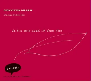 du bist mein Land ich deine Flut: Gedichte von der Liebe