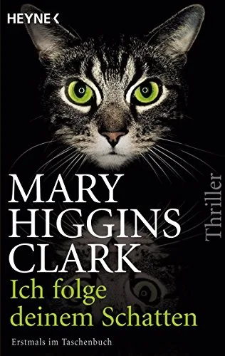 Ich folge deinem Schatten: Thriller [Taschenbuch] [2013] Higgins Clark Mary Ebnet Karl-Heinz