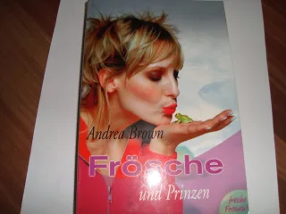 Frösche und Prinzen freche Frauen
