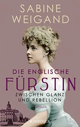 Die englische Fürstin: Zwischen Glanz und Rebellion
