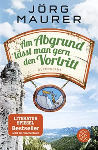 Am Abgrund lässt man gern den Vortritt: Alpenkrimi (Kommissar Jennerwein ermittelt Band 10)