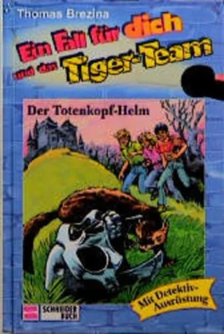 Ein Fall für dich und das Tiger-Team Bd.12 Der Totenkopf-Helm
