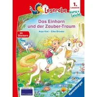 Leserabe 1. Lesestufe Kurz und leicht - Das Einhorn und der Zauber-Tra / Anja Kiel