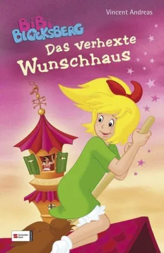 Bibi Blocksberg - Das verhexte Wunschhaus [Gebundene Ausgabe] [2010] Andreas Vincent Kohlbaum Linda