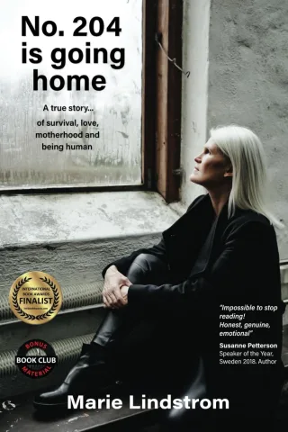 No. 204 is going home: A true story of survival love motherhood and being human. (Life Lessons and Shared Destinies Band 1)