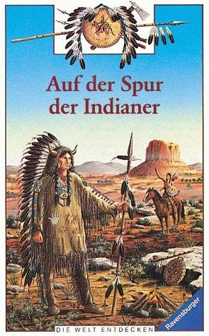 Auf der Spur der Indianer