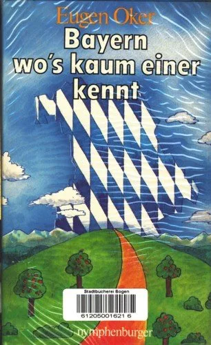 Bayern - wo's kaum einer kennt I