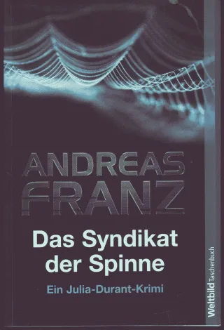 Das Syndikat der Spinne: Ein Julia-Durant-Krimi
