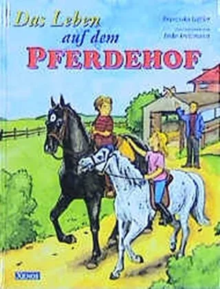 Das Leben auf dem Pferdehof
