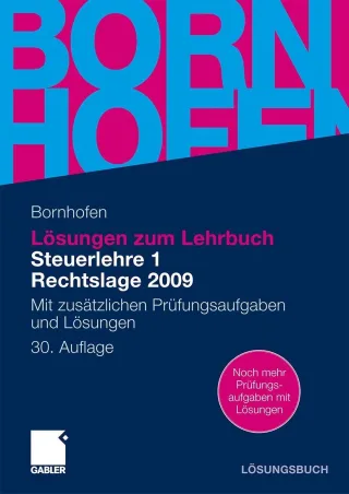 Lösungen zum Lehrbuch Steuerlehre 1 Rechtslage 2009: Mit zusätzlichen Prüfungsaufgaben und Lösungen