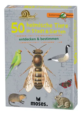 Moses 9778 - Expedition Natur: 50 heimische Tiere in Stadt & Garten