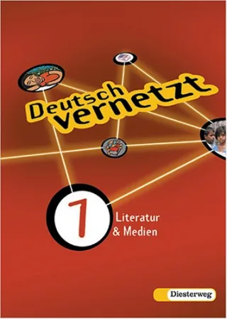 Deutsch vernetzt / Grundausgabe: Literatur & Medien - Schülerbuch für das 7. Schuljahr