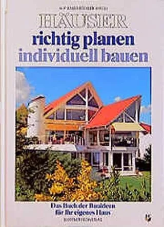 Häuser richtig planen individuell bauen