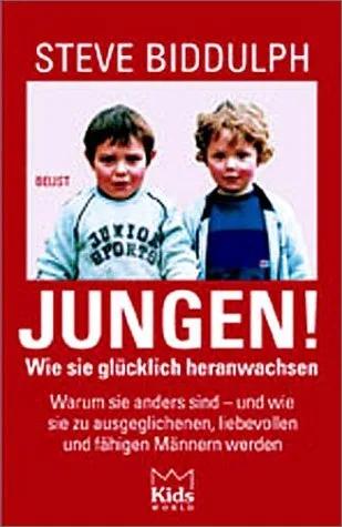 Jungen! Wie sie glücklich heranwachsen [Broschiert] [2001] Biddulph Steve