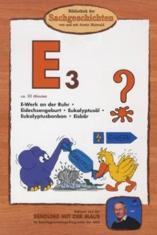 Bibliothek der Sachgeschichten - (E3) E-Werk an der Ruhr Eidechsengeburt Eukalyptusöl