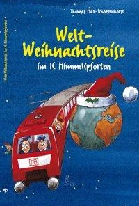 Welt-Weihnachtsreise im IC Himmelpforten