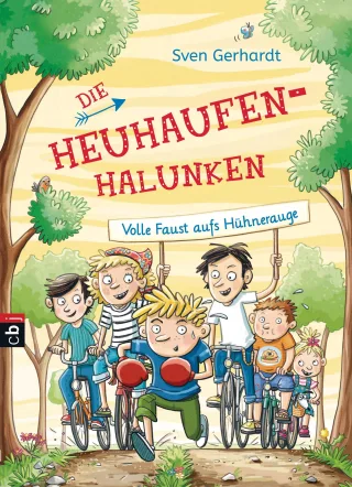 Die Heuhaufen-Halunken - Volle Faust aufs Hühnerauge (Die Heuhaufen-Halunken-Reihe Band 2)