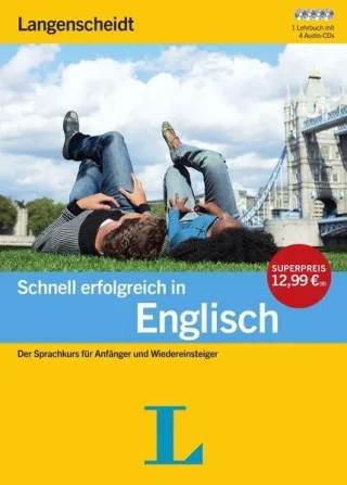 Schnell erfolgreich in Englisch - Buch mit 4 Audio-CDs: Der Sprachkurs für Anfänger und Wiedereinsteiger
