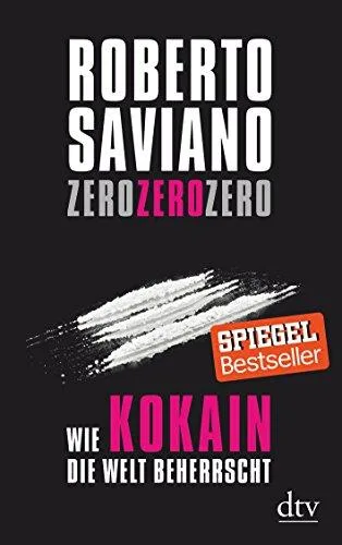 ZeroZeroZero: Wie Kokain die Welt beherrscht (dtv Sachbuch)