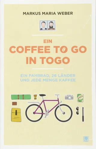 Ein Coffee to go in Togo: Ein Fahrrad 26 Länder und jede Menge Kaffee