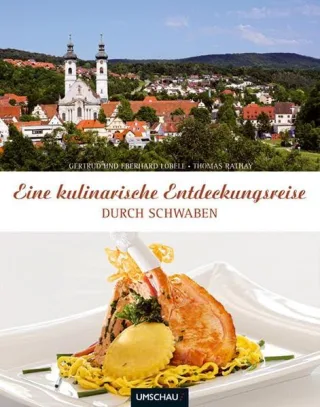 Eine kulinarische Entdeckungsreise durch Schwaben