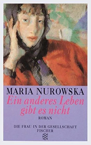 Ein anderes Leben gibt es nicht: Roman