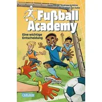 Fußball Academy 1: Eine wichtige Entscheidung / Irene Margil, Andreas Schlüter