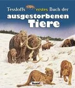Tessloffs erstes Buch der ausgestorbenen Tiere