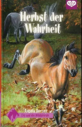 Evy und die Wildpferde 8 (Herbst der Wahrheit)