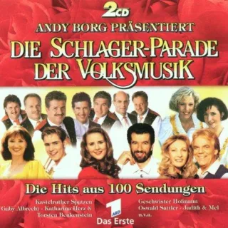 Andy Borg präsentiert die Schlagerparade der Volksmusik - Die Hits aus 100 Sendungen