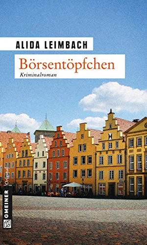 Börsentöpfchen: Kriminalroman (Kriminalromane im GMEINER-Verlag)