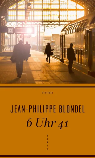 6 Uhr 41: Roman [Gebundene Ausgabe] [2014] Blondel Jean-Philippe Braun Anne