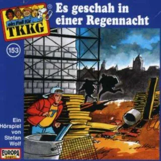 TKKG 153: Es geschah in einer Regennacht [Audio CD] Stefan Wolf