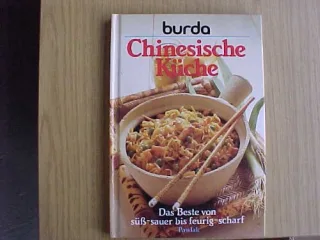 Chinesische Küche : das Beste von süss-sauer bis feurig-scharf.