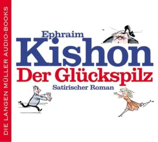 Der Glückspilz: Satirischer Roman