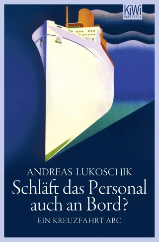Schläft das Personal auch an Bord?: Ein Kreuzfahrt ABC (KiWi)