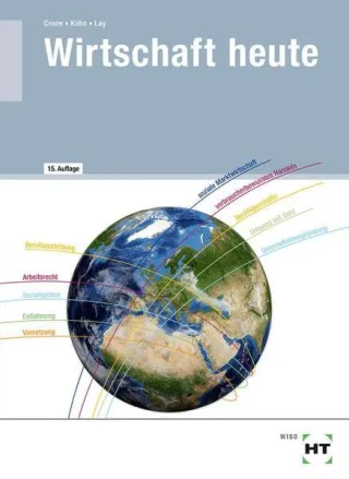 Wirtschaft heute: Lehrbuch [Taschenbuch] [2007] Bernd Dr. Crone Reiner Kühn Martin Lay