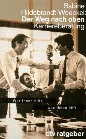 Der Weg nach oben - Karriereberatung Wer Ihnen hilft was Ihnen hilft.