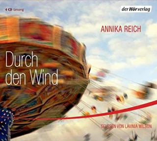 Durch den Wind [Audio CD] [2010] Reich Annika Wilson Lavinia