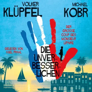 Die Unverbesserlichen ? Der große Coup des Monsieur Lipaire: 12 CDs | Neues vom Bestsellerduo ? eine herrlich schräge Gaunerkomödie an der Côte d?Azur